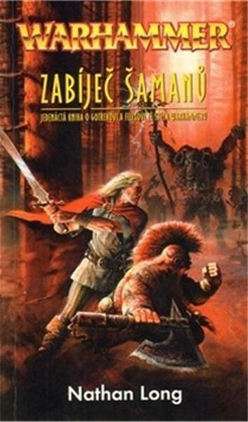 Warhammer - Zabíječ šamanů - Nathan Long