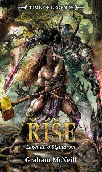 Říše (Legenda o Sigmarovi) - Graham McNeill - kniha z kategorie Fantasy