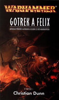 Gotrek a Felix - Christian Dunn