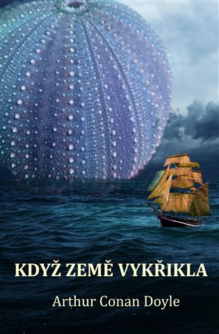 Když Země vykřikla - Arthur Conan Doyle