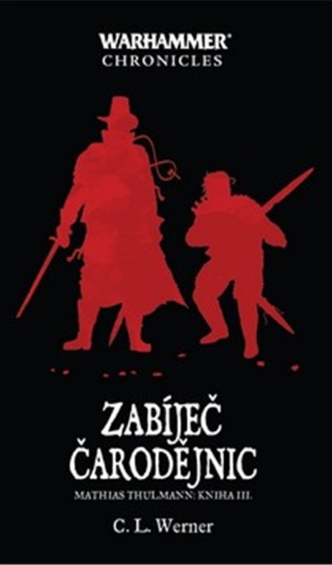 Zabíječ čarodějnic - C. L. Werner
