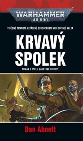 Krvavý spolek - Dan Abnett