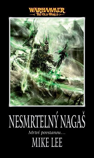 Nesmrtelný Nagaš (Mrtví povstanou...) - Mike Lee - kniha z kategorie Fantasy