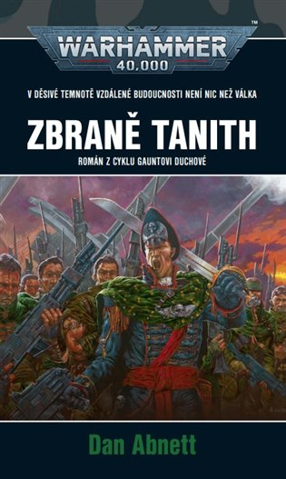Warhammer 40 000: Zbraně Tanith (Román z cyklu Gauntovi Duchové)