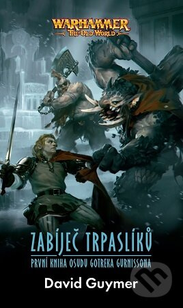 Warhammer: Zabíječ trpaslíků - David Guymer - kniha z kategorie Sci-fi a fantasy