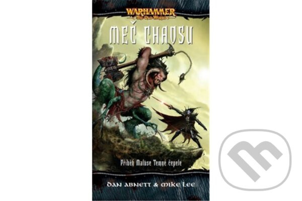 Warhammer - Meč Chaosu - Mike Lee, Dan Abnett - kniha z kategorie Sci-fi
