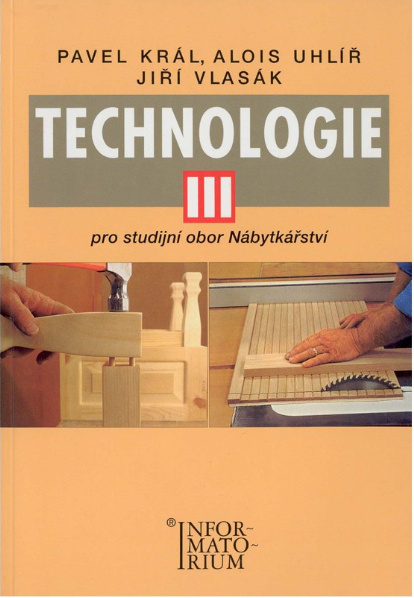 Technologie III - Pro studijní obor Nábytkářství