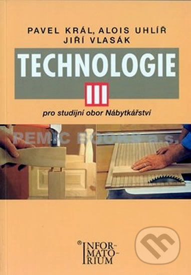 Technologie III - Pro studijní obor Nábytkářství