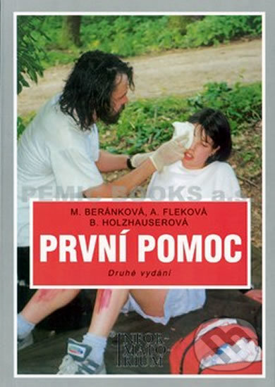 První pomoc (Druhé vydání) - Monika Beránková, Alena Fleková - kniha z kategorie První pomoc