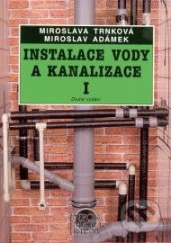 Instalace vody a kanalizace I - pro obor vzdělávání Instalatér - 2. vyd.
