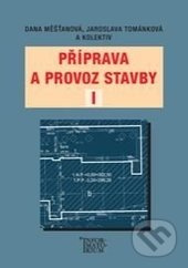 Příprava a provoz stavby I (Pro SPŠ a SOŠ stavební) - kniha z kategorie Stavebnictví
