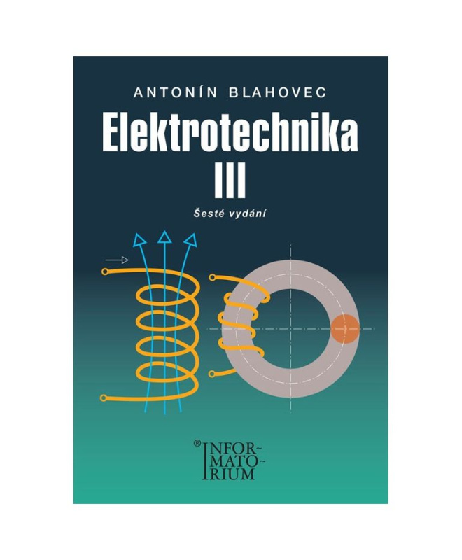 Elektrotechnika III - Antonín Blahovec