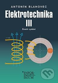 Elektrotechnika III - Antonín Blahovec