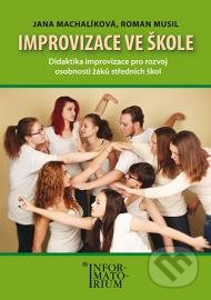 Improvizace ve škole - Jana Machalíková,  Roman Musil - kniha z kategorie Vztahy a rodina