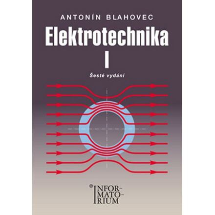 Elektrotechnika I - Antonín Blahovec
