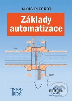 Základy automatizace - Alois Pleskot - kniha z kategorie Gymnázia