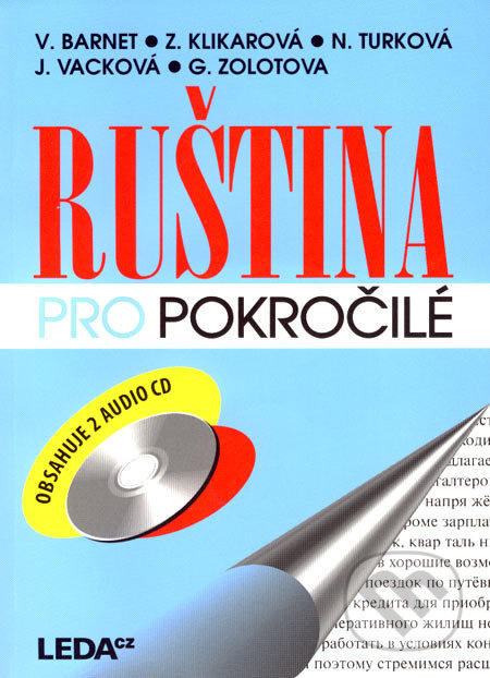 Ruština pro pokročilé + 2 CD - Vladimír Barnet, Zina Klikarová, Nina Turková, Jana Vacková, Galina Alexandr Zolotova