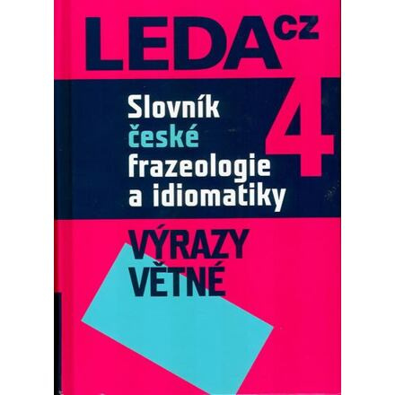 Slovník české frazeologie a idiomatiky 4 - František Čermák