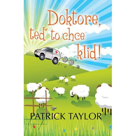 Doktore, teď to chce klid! - Patrick Taylor