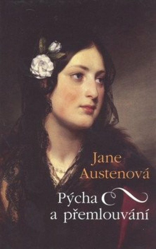 Pýcha a přemlouvání - Jane Austenová