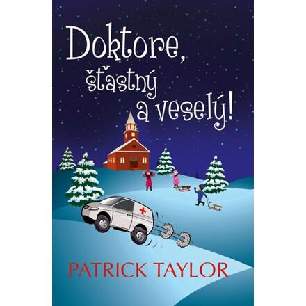 Doktore, šťastný a veselý! - Patrick Taylor