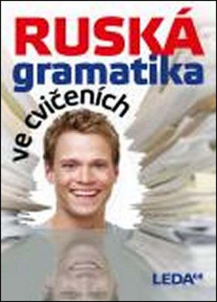 Ruská gramatika ve cvičeních - Marie Csiriková, Bohuslava Golčáková