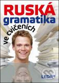 Ruská gramatika ve cvičeních - Marie Csiriková, Bohuslava Golčáková