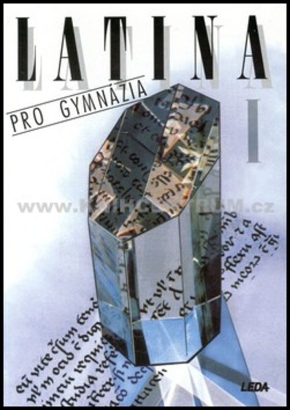 Latina pro gymnázia I - J. Pech
