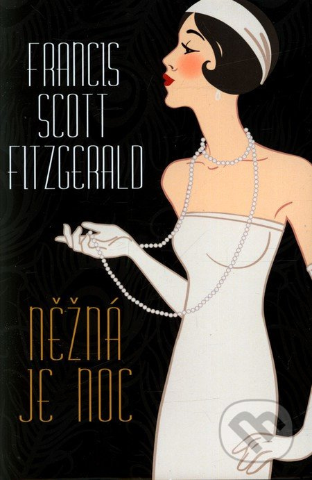Něžná je noc - Francis Scott Fitzgerald