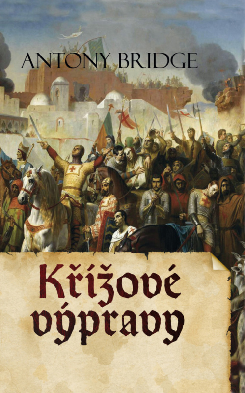 Křížové výpravy - Antony Bridge - kniha z kategorie Středověk