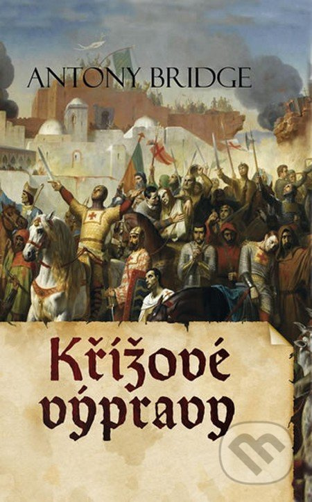 Křížové výpravy - Antony Bridge - kniha z kategorie Středověk