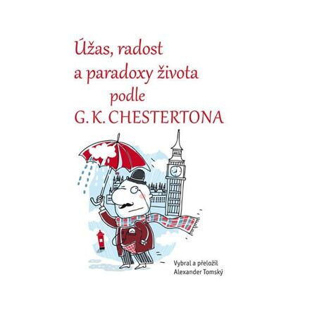 Úžas, radost a paradoxy života podle G. K. Chestertona