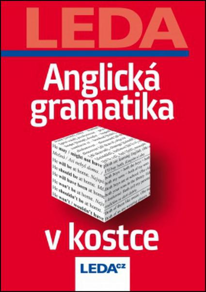 Anglická gramatika v kostce - Jiřina Svobodová