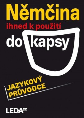 Němčina ihned k použití-do kapsy - Carla Bezděková, Veronika Bendová, Jarmila Janešová, Libuše Prokopová