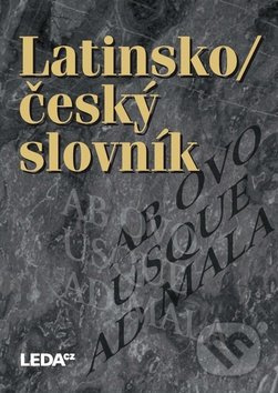 Latinsko-český slovník - Čestmír Vránek, Drahomíra Wittichová, Jan Kábrt, Pavel Kucharský, Rudolf Schams, Vojtěch Zelinka