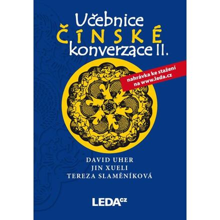 Učebnice čínské konverzace II - David Uher, Tereza Slaměníková, Jin Xueli