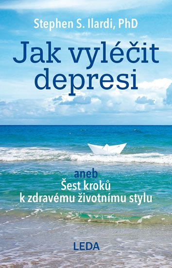 Jak vyléčit depresi - Stephen S. Ilardi