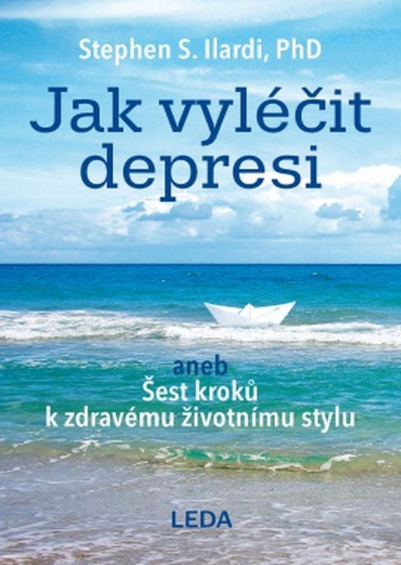 Jak vyléčit depresi - Stephen S. Ilardi