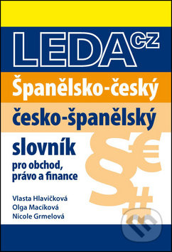 Španělsko-český a česko-španělský slovník - Vlasta Havlíčková, Olga Macíková, Nicole Grmelová