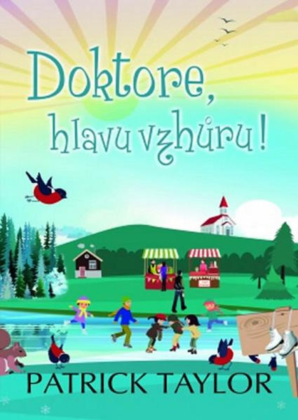 Doktore, hlavu vzhůru! - Patrick Taylor