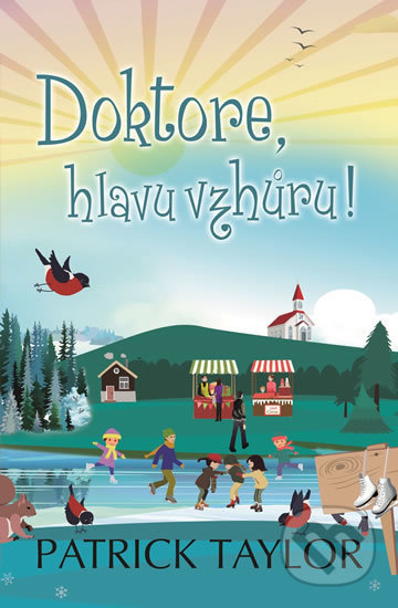 Doktore, hlavu vzhůru! - Patrick Taylor