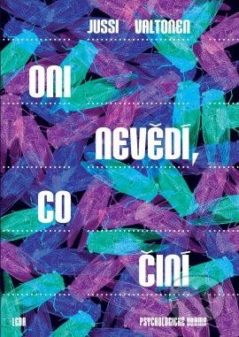 Oni nevědí, co činí - Jussi Valtonen
