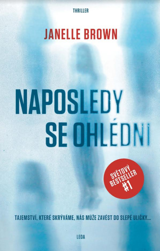 Naposledy se ohlédni (Tajemství, které skrýváme, nás může zavést do slepé uličky...) - kniha z kategorie Detektivky
