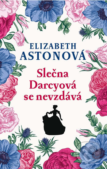 Slečna Darcyová se nevzdává - Elizabeth Astonová