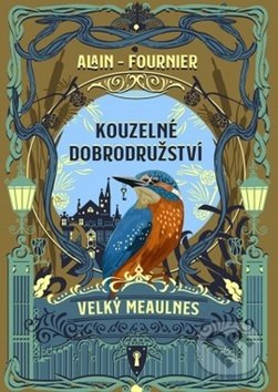 Kouzelné dobrodružství - Alain Fournier
