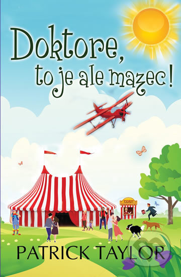 Doktore, to je ale mazec! - Patrick Taylor