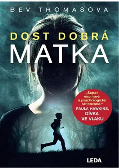 Dost dobrá matka - Bev Thomasová