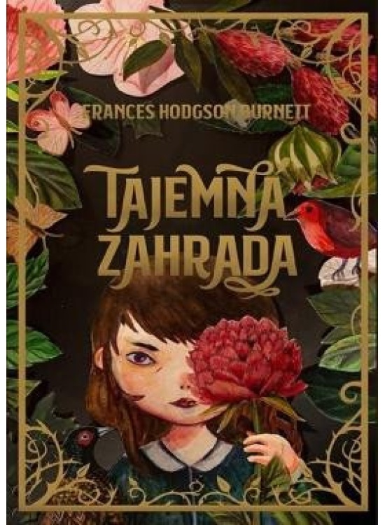 Tajemná zahrada - Frances Hodgson Burnett