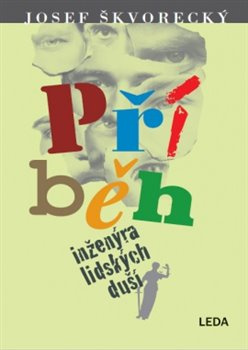 Příběh inženýra lidských duší - Josef Škvorecký