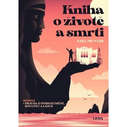 Kniha o životě a smrti - Axel Munthe